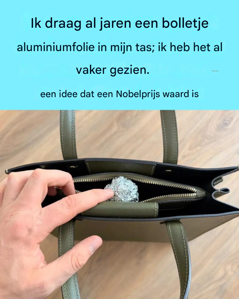 Ik draag al jaren een bal aluminiumfolie in mijn tas; Ik zag het bij een vriend thuis – een idee dat een Nobelprijs waardig is
